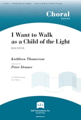 I Want to Walk as a Child of the Light SATB choral sheet music cover